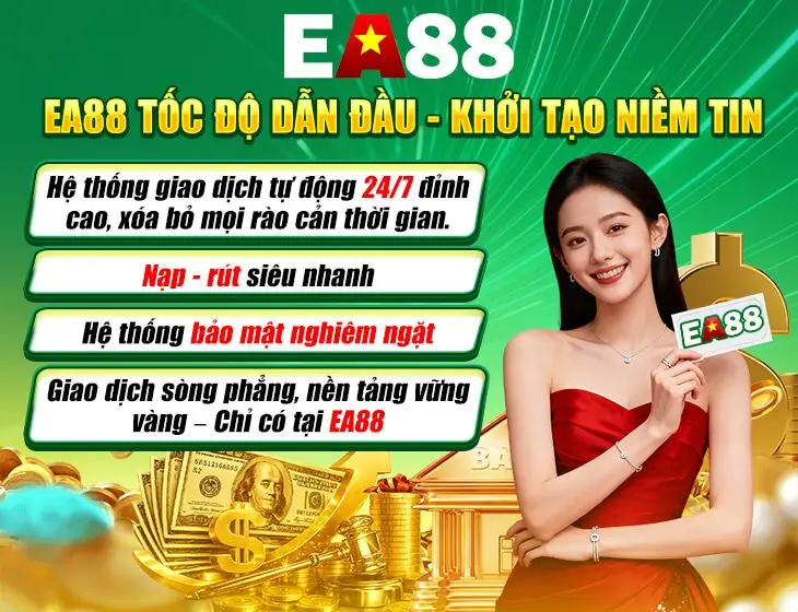Giao dịch siêu tốc chỉ có tại EA88